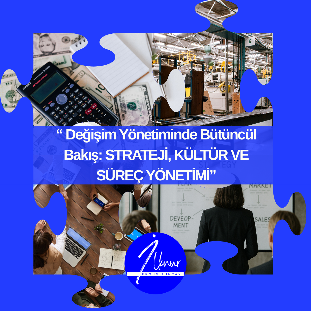 KOBİ’lerde Değişim Yönetimi: Bütüncül Çözüm Tasarımı ile Sürdürülebilir Başarı