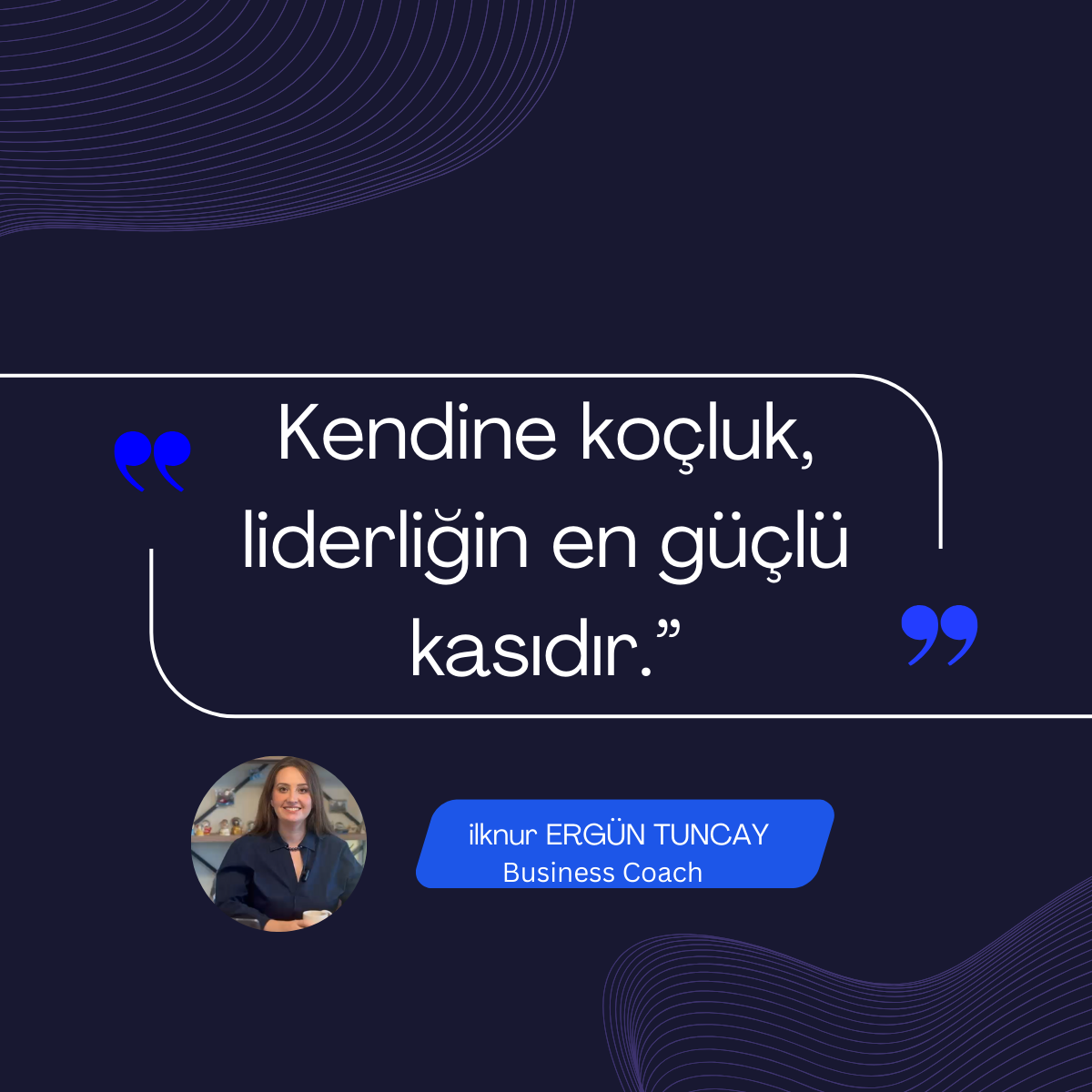  Kendine koçluk, liderliğin en güçlü kasıdır.